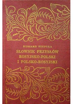 Słownik przysłów rosyjsko - polski i polsko - rosyjski
