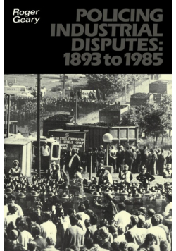 Policing Industrial Disputes