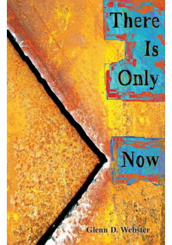 There Is Only Now