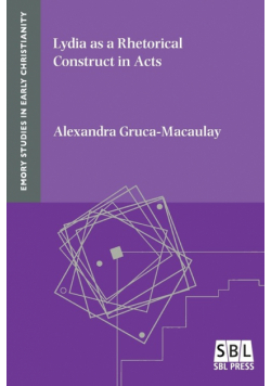 Lydia as a Rhetorical Construct in Acts