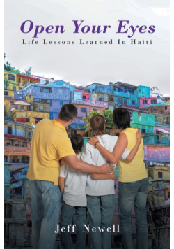 Open Your Eyes, Life Lessons Learned In Haiti