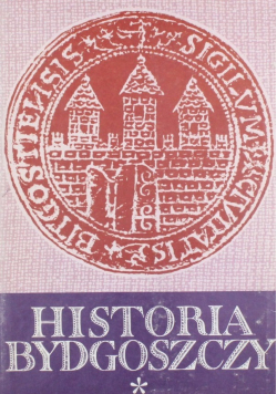 Historia Bydgoszczy Tom 1