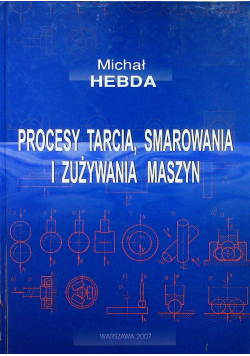 Procesy tarcia smarowania i zużywania maszyn