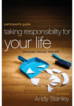 Taking Responsibility for Your Life Participant's Guide