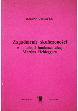Zagadnienie skończoności w ontologii fundamentalnej Martina Heideggera