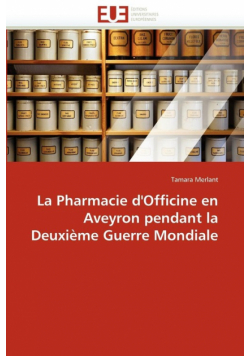 La pharmacie d''officine en aveyron pendant la deuxième guerre mondiale