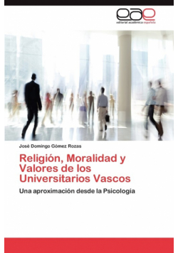 Religión, Moralidad y Valores de los Universitarios Vascos