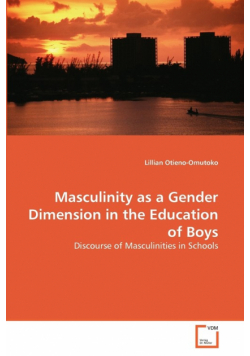 Masculinity as a Gender Dimension in the Education of Boys