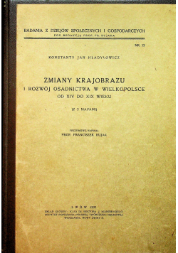 Zmiany krajobrazu i rozwój osadnictwa w Wielkopolsce 1932 r