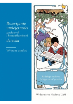 Rozwijanie umiejętności językowych i komunikacyjnych dziecka
