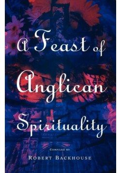 A Feast of Anglican Spirituality
