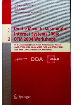 On the Move to Meaningful Internet Systems 2004 OTM 2004 Workshops
