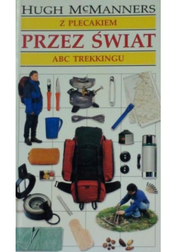 Z plecakiem przez świat ABC trekkingu