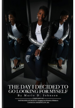 The Day I Decided To Go Looking for Myself