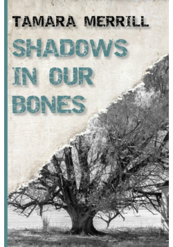 Shadows In Our Bones