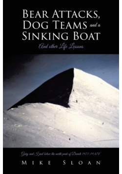 Bear Attacks, Dog Teams and a Sinking Boat