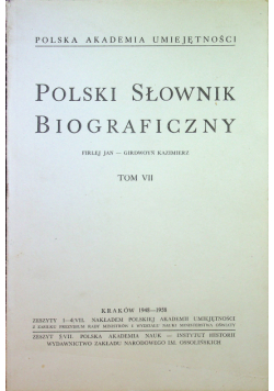 Polski słownik biograficzny Tom VII reprint z 1958 roku