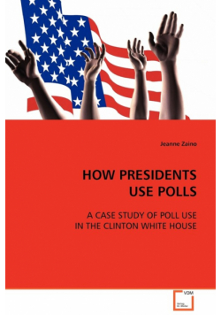 How Presidents Use Polls