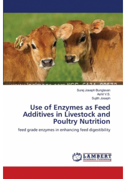 Use of Enzymes as Feed Additives in Livestock and Poultry Nutrition