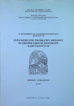 Inżynieryjne problemy odnowy staromiejskich zespołów zabytkowych tom 1