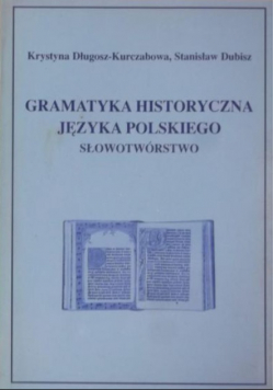 Gramatyka historyczna języka polskiego Słowotwórstwo