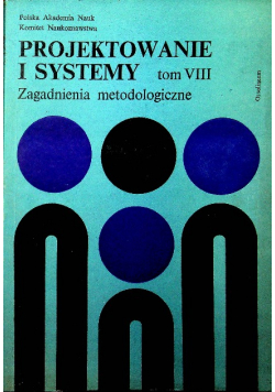 Projektowanie i systemy tom XIII