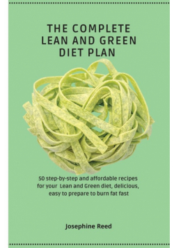 The Complete Lean and Green Diet Plan