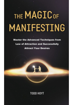 The Magic of Manifesting