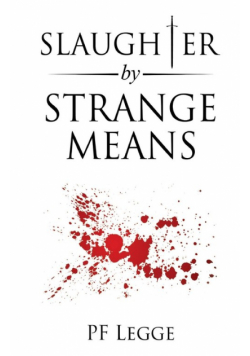 Slaughter by Strange Means