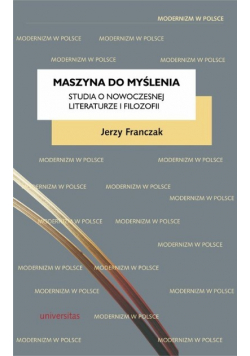 Maszyna do myślenia Studia o nowoczesnej literaturze i filozofii