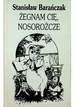Żegnam cię nosorożcze