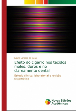 Efeito do cigarro nos tecidos moles, duros e no clareamento dental