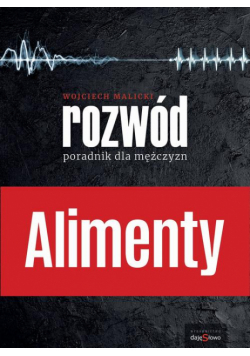 Alimenty - Poradnik dla Mężczyzn