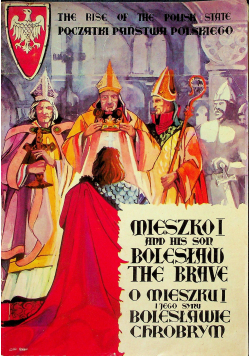 O  mieszku I i jego synu Bolesławie Chrobrym