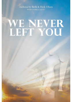 We Never Left You
