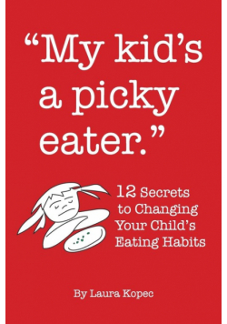 My Kid's a Picky Eater