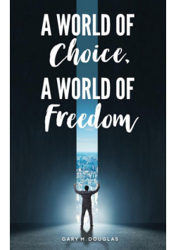 A World of Choice, A World of Freedom