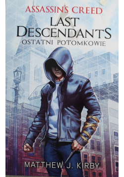 Assassins Creed Last Descendants Ostatni potomkowie