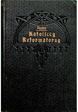 Katoliccy Reformatorzy XVI stulecia 1924 r