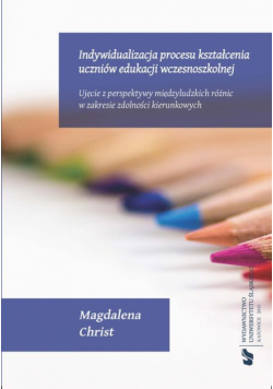 Indywidualizacja procesu kształcenia uczniów edukacji wczesnoszkolnej
