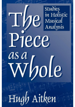 The Piece as a Whole