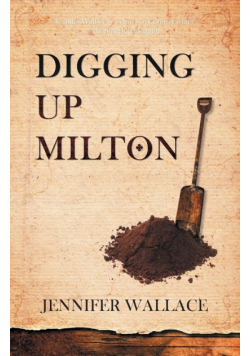 Digging Up Milton