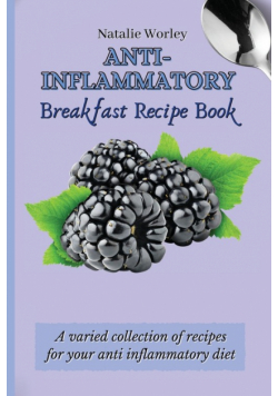 Anti-Inflammatory Breakfast Recipe Book