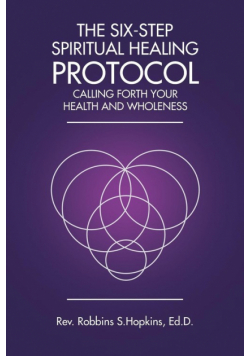 The Six-Step Spiritual Healing Protocol