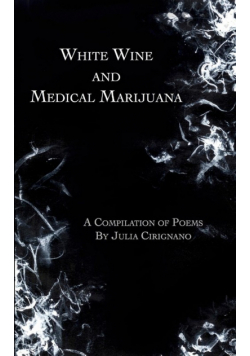 White Wine and Medical Marijuana
