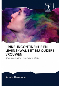 Urine-Incontinentie En Levenskwaliteit Bij Oudere Vrouwen