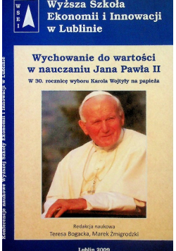 Wychowanie do wartości w nauczaniu Jana Pawła II