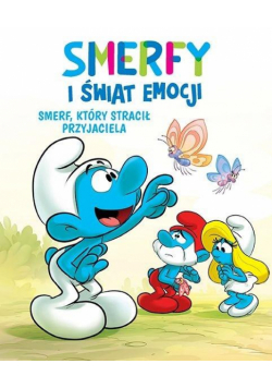 Smerfy i świat emocji T.9 Smerf, który stracił..