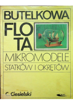 Butelkowa flota mikromodele statków i okrętów