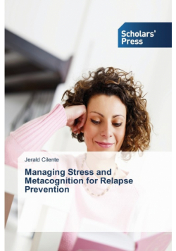 Managing Stress and Metacognition for Relapse Prevention